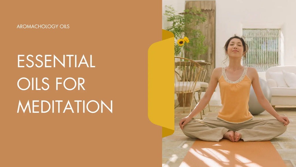 Essential Oils For Meditation
