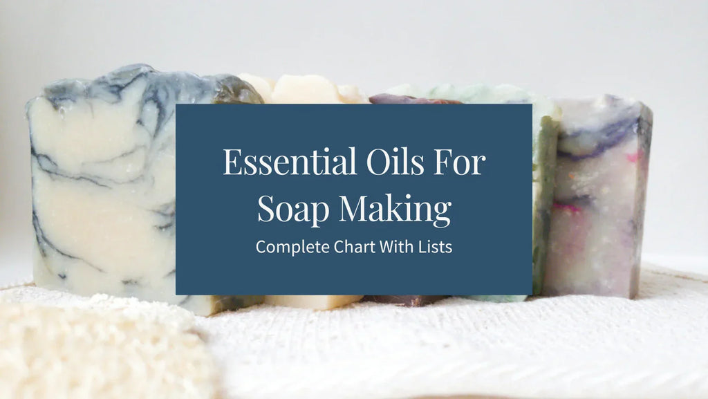 complete essential oils for soap making chart