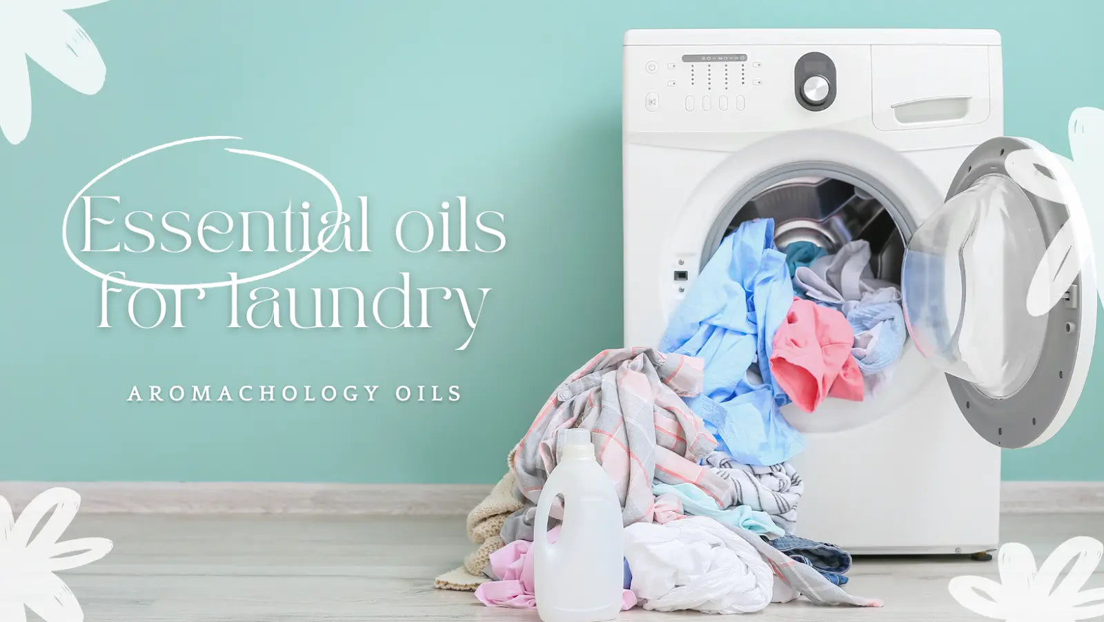 Do Essential Oils Harm Your Washing Machine? Washer Care Tips 5 How to Use Essential Oils for Laundry : Complete Guide - Aromachology Oils