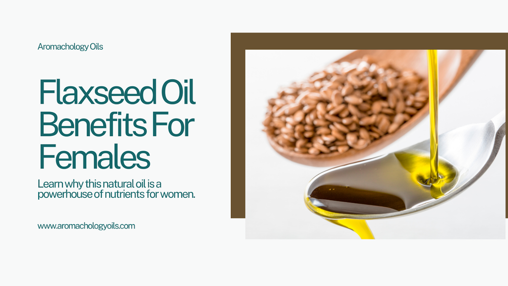 7 Flaxseed Oil Benefits For Females & Side Effects