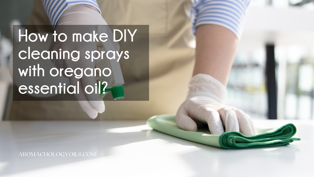 How to Make DIY Cleaning Sprays with Oregano Essential Oil