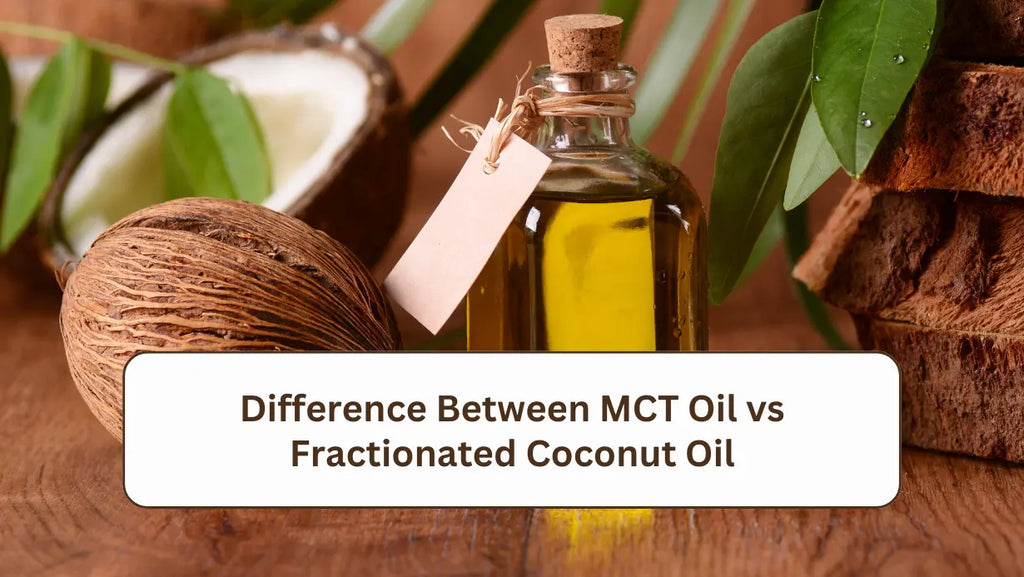 Difference Between MCT Oil vs Fractionated Coconut Oil - Aromachology Oils Difference Between MCT Oil vs Fractionated Coconut Oil - Aromachology Oils