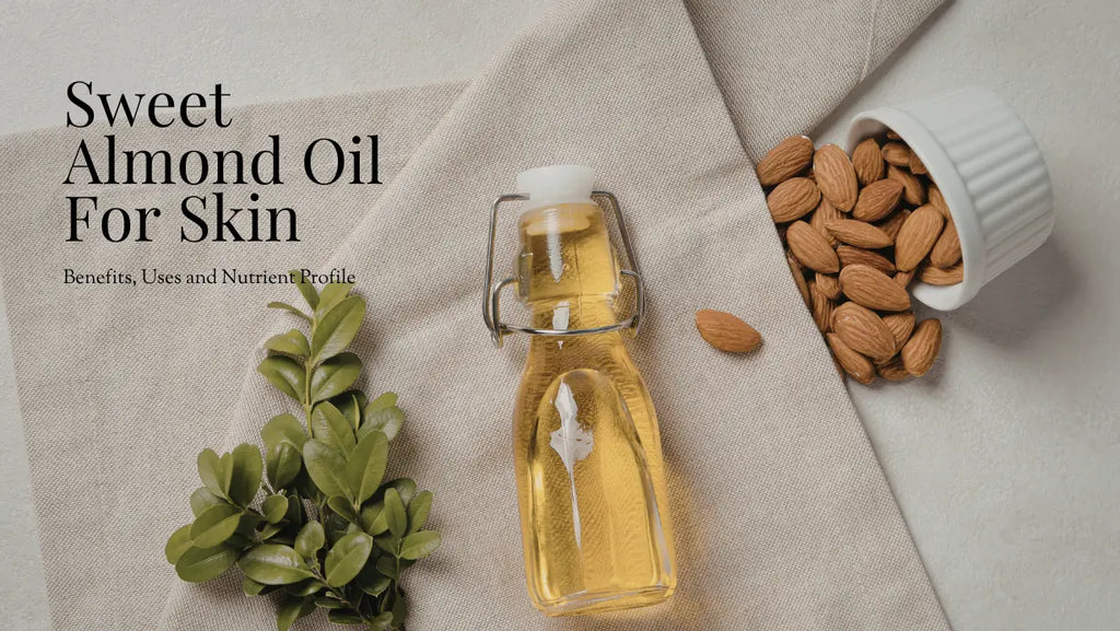 Sweet Almond Oil For Skin