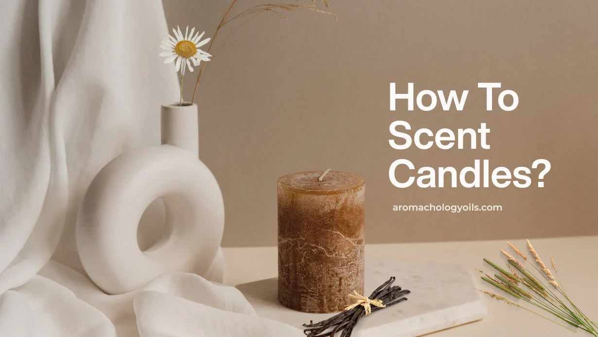 How To Scent Candles - 5 Quick and Easy Ways