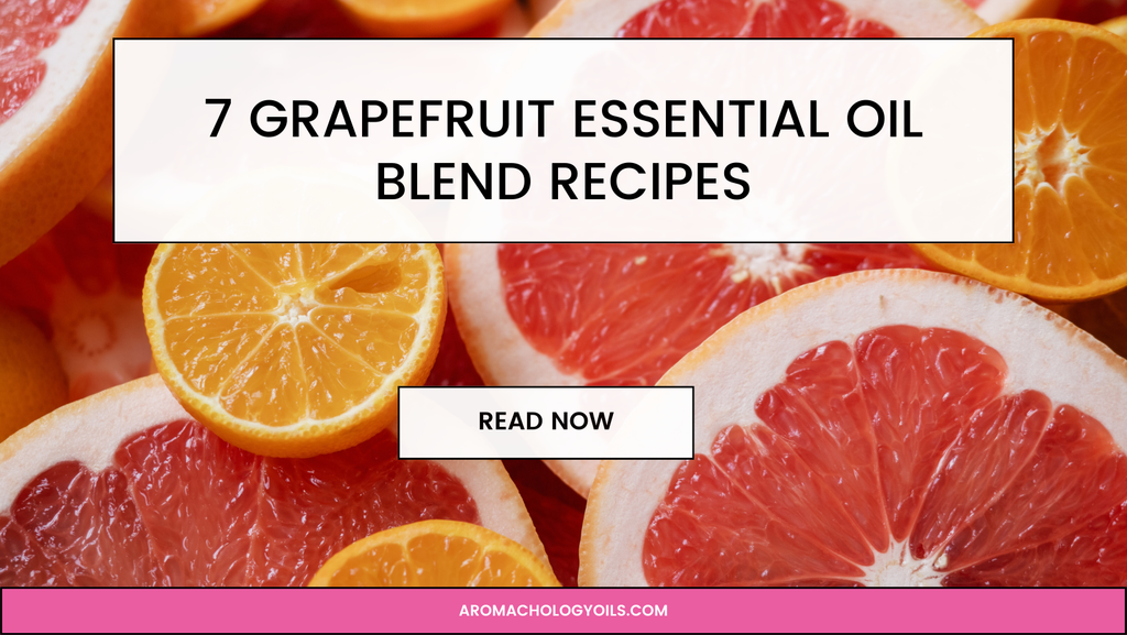 7 Grapefruit Essential Oil Blend Recipes