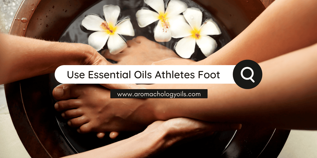 Essential Oil Athletes Foot - Aromachology Oils
