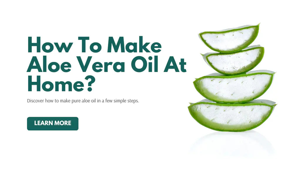 How To Make Aloe Essential Oil?