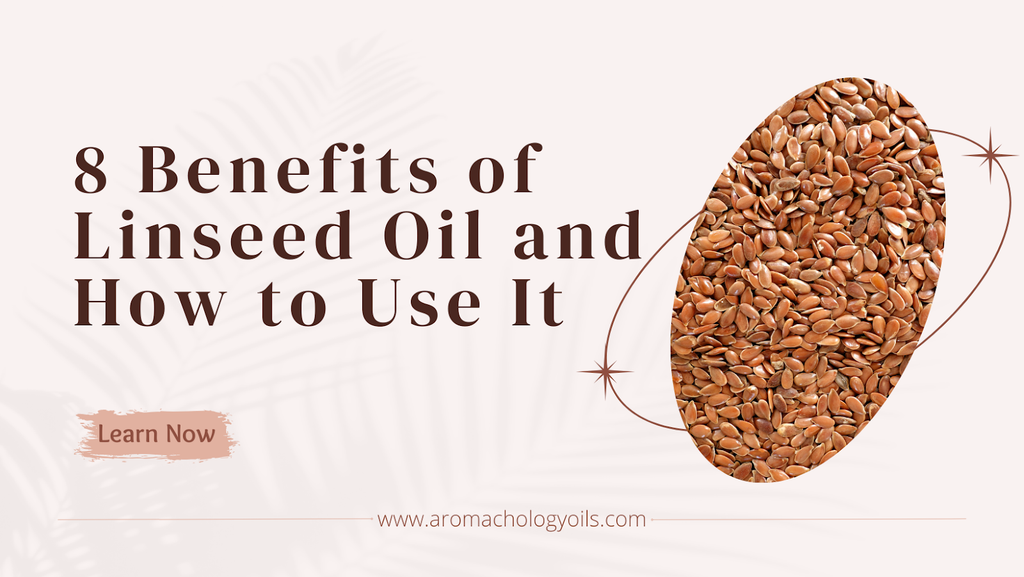 linseed oil benefits and How to Use