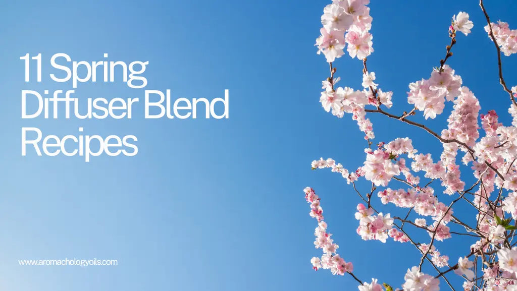 Spring Diffusers 11 Spring Diffuser Blends To Try At Home - Aromachology Oils